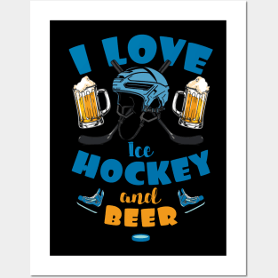 I love ice hockey and Beer Posters and Art